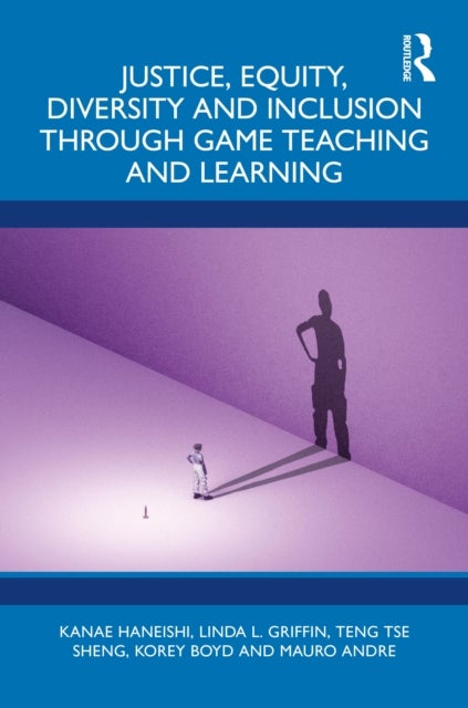 Justice, Equity, Diversity and Inclusion through Game Teaching and Learning