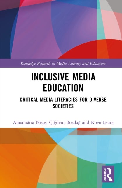 Inclusive Media Education - Critical Media Literacies for Diverse Societies