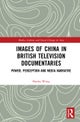 Images of China in British Television Documentaries