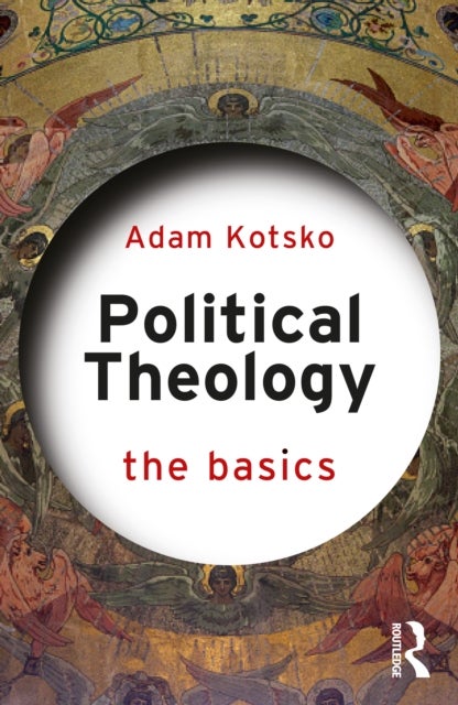 Political Theology: The Basics