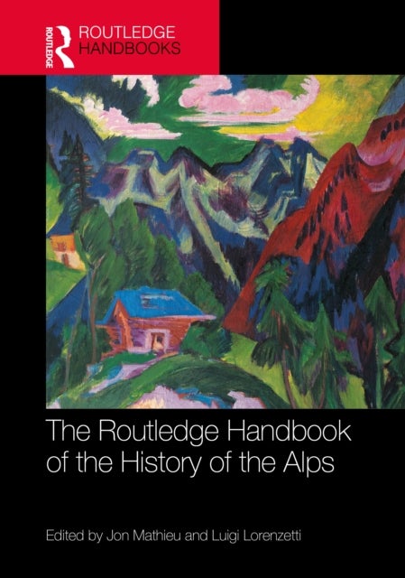 The Routledge Handbook of the History of the Alps