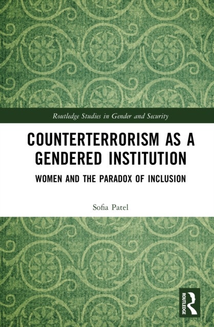 Counterterrorism as a Gendered Institution