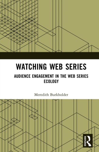 Watching Web Series - Audience Engagement in the Web Series Ecology