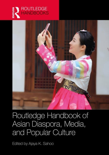 Routledge Handbook of Asian Diaspora, Media, and Popular Culture