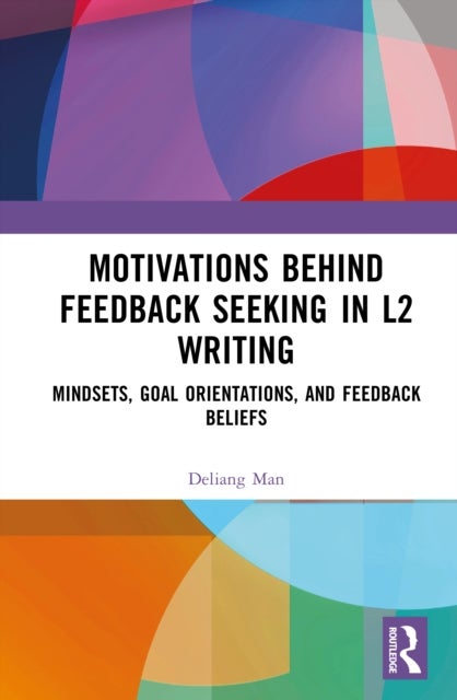 Motivations Behind Feedback Seeking in L2 Writing