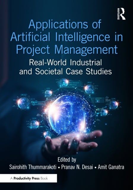 Applications of Artificial Intelligence in Project Management - Real-World Industrial and Societal Case Studies