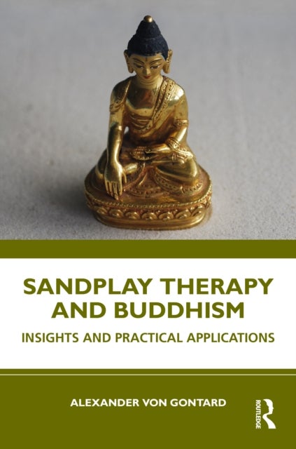 Sandplay Therapy and Buddhism - Insights and Practical Applications