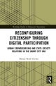 Reconfiguring Citizenship through Digital Participation