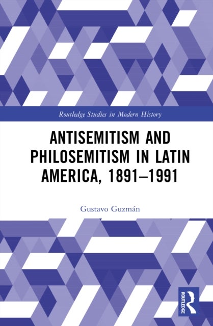 Antisemitism and Philosemitism in Latin America, 1891–1991
