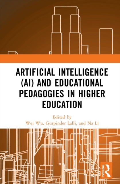 Artificial Intelligence (AI) and Educational Pedagogies in Higher Education