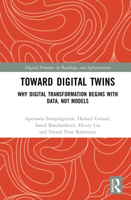 Toward Digital Twins - Why Digital Transformation begins with Data, not Models