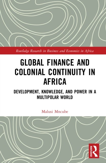 Global Finance and Colonial Continuity in Africa
