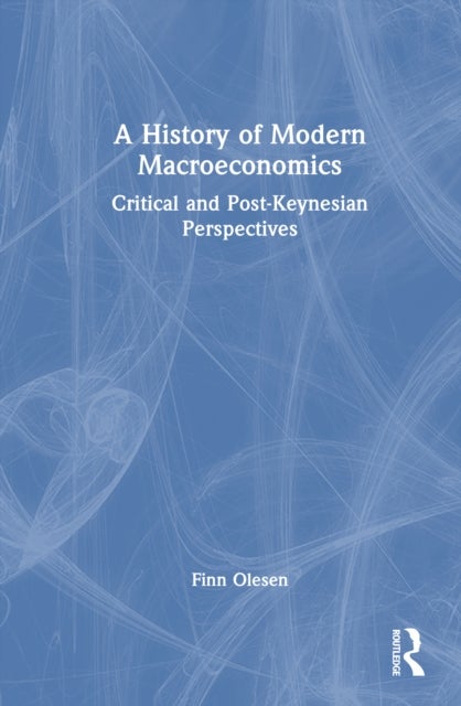 A History of Modern Macroeconomics