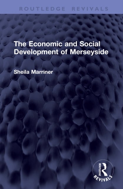The Economic and Social Development of Merseyside