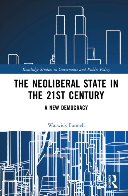 The Neoliberal State in the 21st Century