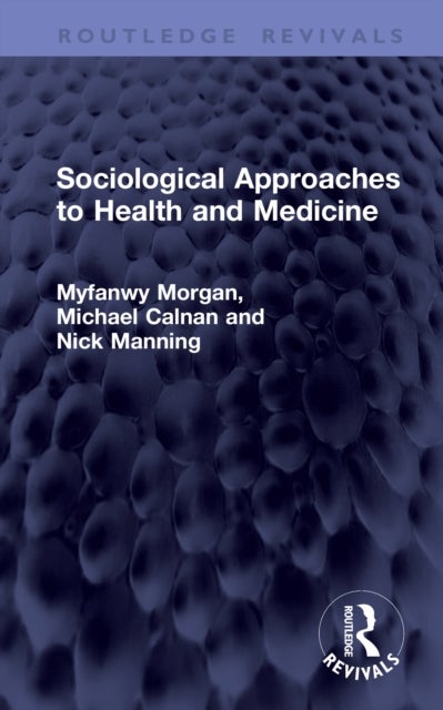 Sociological Approaches to Health and Medicine
