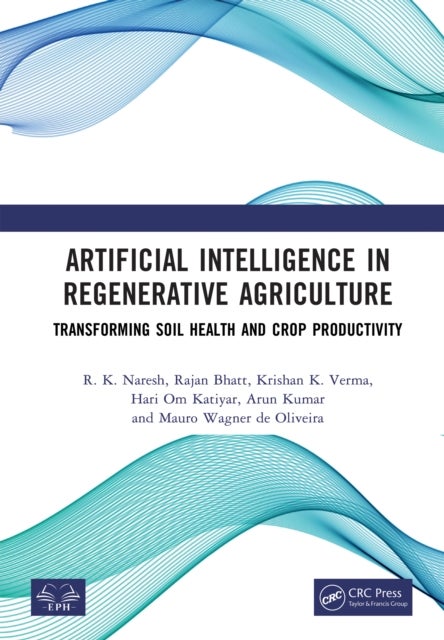 Artificial Intelligence in Regenerative Agriculture - Transforming Soil Health and Crop Productivity