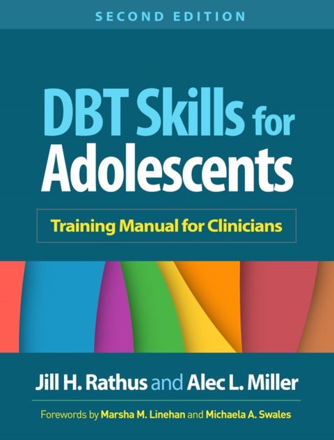 DBT Skills for Adolescents, Second Edition - Training Manual for Clinicians