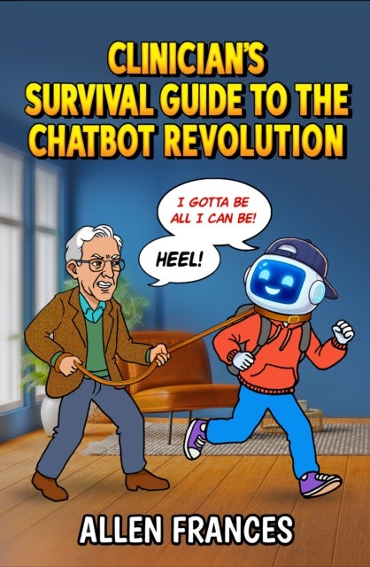 Clinician's Survival Guide to the Chatbot Revolution