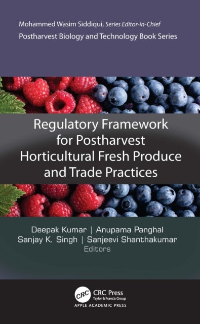 Regulatory Framework for Postharvest Horticultural Fresh Produce and Trade Practices
