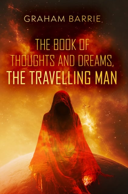 The Book of Thoughts and Dreams, the Travelling Man