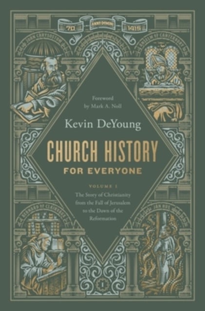 Church History for Everyone - The Story of Christianity from the Fall of Jerusalem to the Dawn of the Reformation (Volume 1)