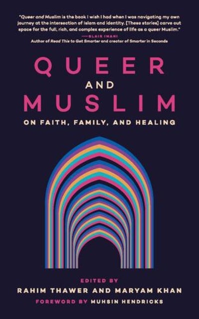 Queer and Muslim - On Faith, Family, and Healing