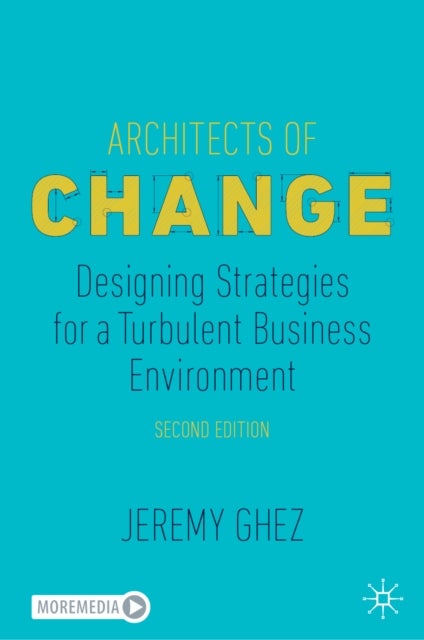 Architects of Change - Designing Strategies for a Turbulent Business Environment