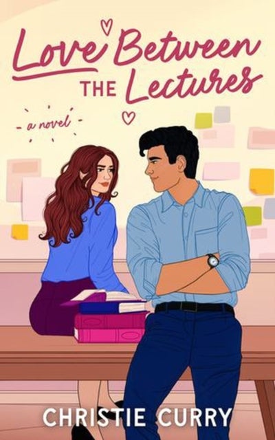 Love Between the Lectures - A Novel