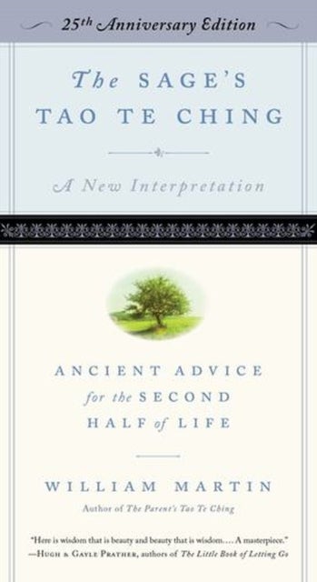 The Sage's Tao Te Ching, 25th Anniversary Edition - Ancient Advice for the Second Half of Life