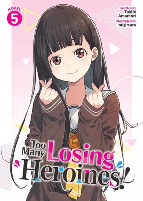 Too Many Losing Heroines! (Light Novel) Vol. 5