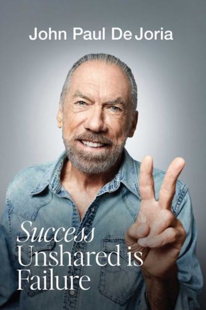Success Unshared is Failure av John Paul DeJoria