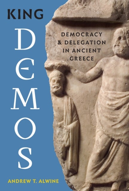 King Demos av Andrew T. Alwine