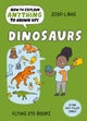 How to Explain Anything to Grown Ups: Dinosaurs
