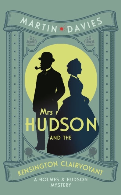 Mrs Hudson and the Kensington Clairvoyant - The latest in the bestselling Baker Street-set series