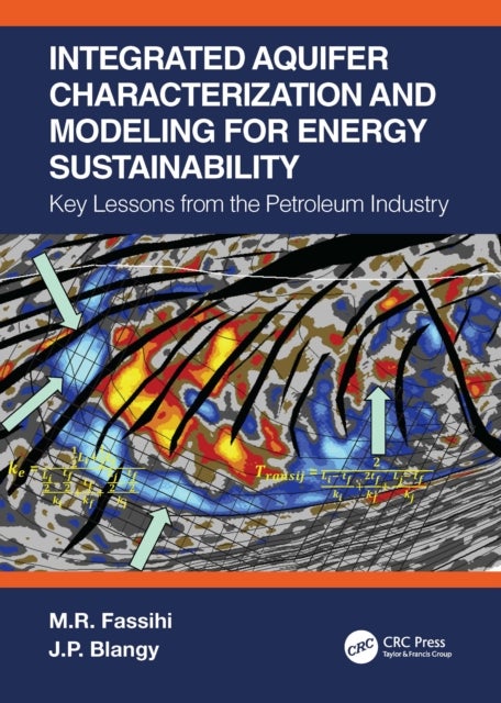 Integrated Aquifer Characterization and Modeling for Energy Sustainability - Key Lessons from the Petroleum Industry