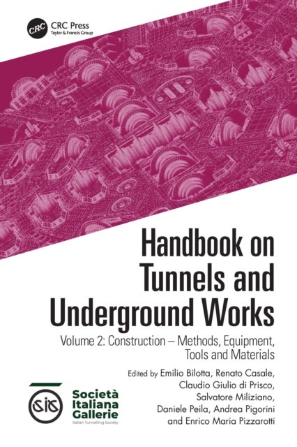 Handbook on Tunnels and Underground Works - Volume 2: Construction – Methods, Equipment, Tools and Materials