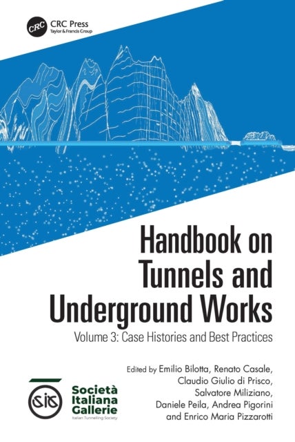 Handbook on Tunnels and Underground Works - Volume 3: Case Histories and Best Practices