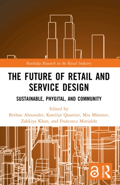 The Future of Retail and Service Design - Sustainable, Phygital, and Community