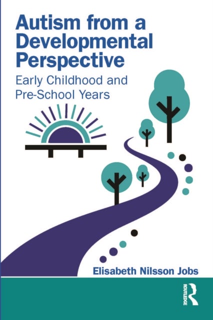 Autism from a Developmental Perspective - Early Childhood and Pre-School Years
