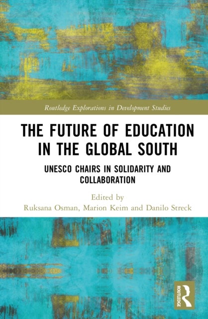 The Future of Education in the Global South - UNESCO Chairs in Solidarity and Collaboration