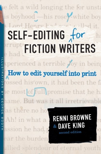 Self-Editing for Fiction Writers, Second Edition - How to Edit Yourself Into Print