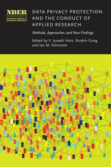 Data Privacy Protection and the Conduct of Applied Research - Methods, Approaches, and New Findings