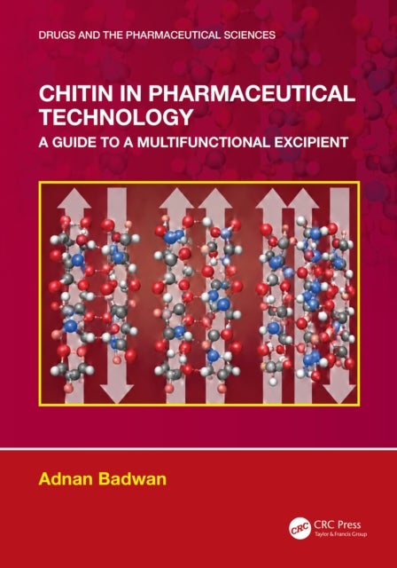 Chitin in Pharmaceutical Technology - A Guide to A Multifunctional Excipient