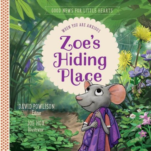 Zoe`s Hiding Place – When You Are Anxious - When You Are Anxious