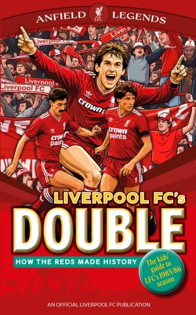 Liverpool FC's Double - How The Reds Made History