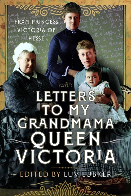 Letters to my Grandmama, Queen Victoria