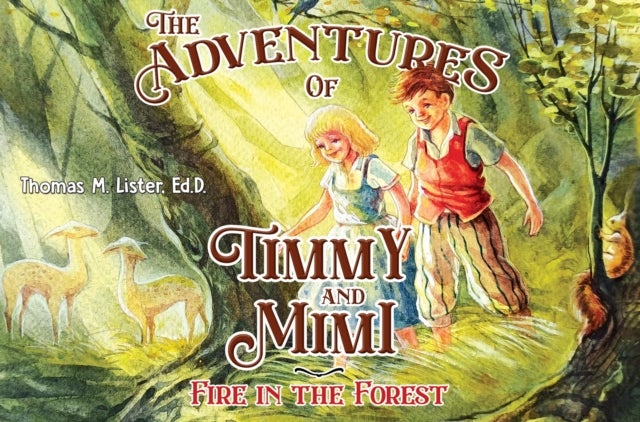 The Adventures of Timmy and Mimi:Fire in the Forest