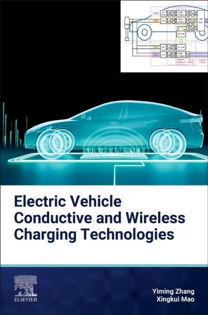 Electric Vehicle Conductive and Wireless Charging Technologies - Power Electronics for Grid Integration