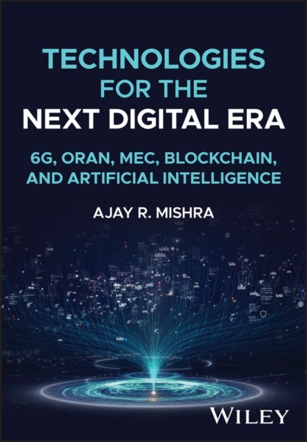 Technologies for the Next Digital Era - ORAN, Blockchain, 6G, MEC, and Artificial Intelligence
